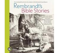 Rembrandt's Bible Stories: The Most Beautiful Prints from the Collection of the Rembrandt House Museum