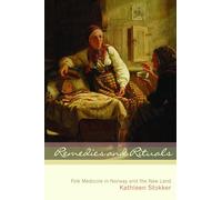Remedies and Rituals: Folk Medicine in Norway and the New Land