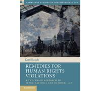 Remedies for Human Rights Violations : A Two-Track Approach to Supra-national and National Law