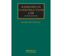 Remedies in Construction Law (Construction Practice Series)