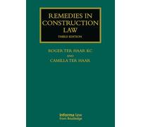 Remedies in Construction Law (Construction Practice Series)