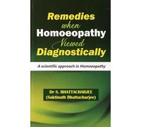Remedies When Homoeopathy Viewed Diagnostically: A Scientific Approach in Homoeopathy