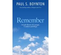 Remember - A Little Book of Courage, Comfort and Hope