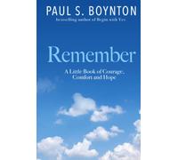 Remember - A Little Book of Courage, Comfort and Hope