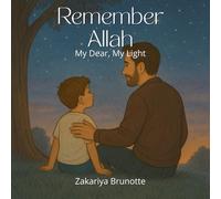Remember Allah: My Dear, My Light