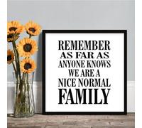 Remember As Far As Anyone Knows We Are A Nice Normal Family Wood Sign Wall Hanging Home Decor Inspirational Quotes Framed Wood Sign,Rustic Wall Art Sign for Living Room Kitchen Birthday Gift 12 Inch
