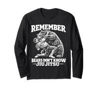 Remember Bears Don't Know Jiu Jitsu Funny Manly Martial Arts Long Sleeve T-Shirt