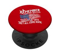 Remember Everyone Deployed Until They All Come Home PopSockets Adhesive PopGrip