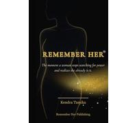 Remember Her: The moment a woman stops searching for power and realizes she already is it (Remember Her Universe)