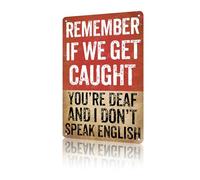 Remember If We Get Caught Sign Aluminium Tin Sign Wall Decor for Home Garden Yard Bedroom Outdoor Indoor 12×8 Inch