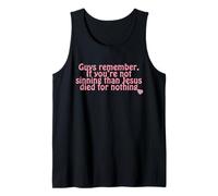 Remember. If You’re not Sinning Than Jesus Died for Nothing Tank Top