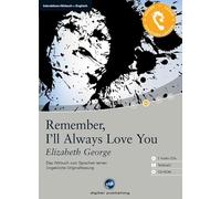 Remember, I'll always love you: Das Hörbuch zum Englisch lernen