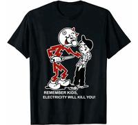 Remember Kids Electricity Will Kill You Reddy T-Shirt Graphic Unisex Tee Shirt Black XXL
