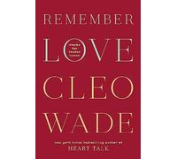Remember Love : Words for Tender Times - NEW Cleo Wade 2023
