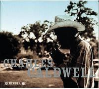 CHARLES CALDWELL - Remember Me