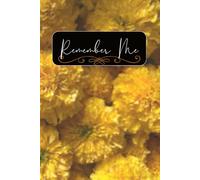 Remember Me: A Legacy Journal for Sharing Your Story, Memories, and Love