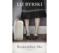 Remember Me: A Memoir by Liz Byrski (English) Paperback Book
