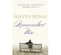 Remember Me... : A ‘remarkable’ novel from one of Britain’s finest storytellers (Sunday Times)