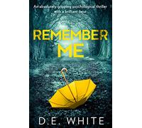 REMEMBER ME: An absolutely gripping psychological thriller with a brilliant twist