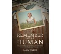 Remember Me As Human