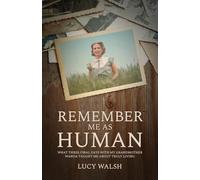 Remember Me As Human: What Three Final Days with My Grandmother Wanda Taught Me About Truly Living
