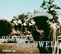 Remember Me by Caldwell, Charles (2004) Audio CD
