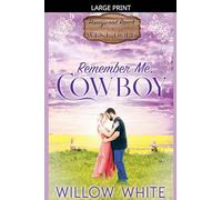 Remember Me, Cowboy: 4 (Honeywood Ranch Romance)