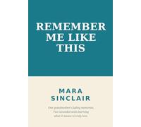 Remember Me Like This: A ROMANCE NOVEL (Memory Keepers)