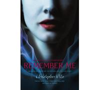 Remember Me: Remember Me/The Return/The Last Story