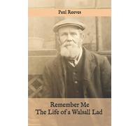 Remember Me - The Life of a Walsall Lad