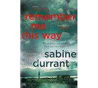 Remember Me This Way by Durrant, Sabine (March 12, 2015) Paperback