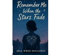 Remember Me When the Stars Fade