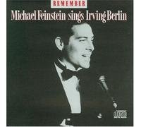 Remember: Michael Feinstein sings Irving Berlin by Michael Feinstein (1992-05-13)
