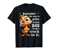 Remember no one is Perfect Everyone's Ass has a Crack in it T-Shirt