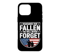 Remember Our Fallen We Will Never Forget Patriotic Tribute Case for iPhone 16 Pro Max