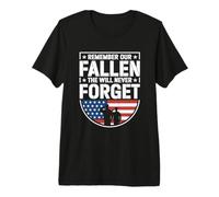 Remember Our Fallen We Will Never Forget Patriotic Tribute Premium T-Shirt