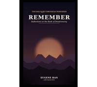 Remember: Reflections on the Book of Deuteronomy (The Daily Quiet Time Reflections Series)