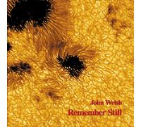 Remember Still (CD) John Welsh (US IMPORT)