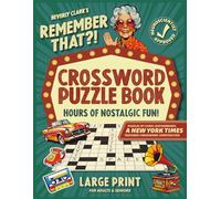 Remember That?! Crossword Puzzle Book For Adults & Seniors: Keep Your Mind Tack-Sharp and Relive Nostalgic Memories from the 1950s-1990s (Gifts for Women & Men)