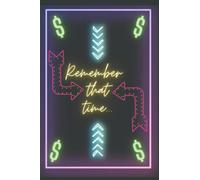 Remember That Time...: 6 x 9 Blank Lined Notebook Journal - Neon Lights Night Life Notebook - Great Gift - 120 Pages