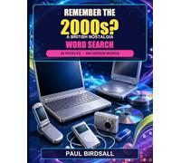 Remember the 2000s?: 60 British Nostalgia Word Search Puzzles for Adults and Seniors Featuring Post-War Life, Television, Music, Sweets and Toys (The Great British Nostalgia Puzzle Book Series)