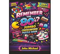Remember The 80's Jumbo Crossword Puzzle Book: Crossword Puzzles for The 80's | Jumbo Crossword Puzzles | 8.5 x 11 inches | 423 Pages | 200+ Puzzles | Answers Included