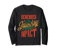 Remember The Journey, Honor The Impact Long Sleeve T-Shirt