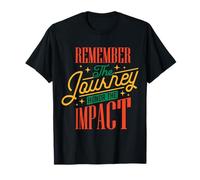 Remember The Journey, Honor The Impact T-Shirt