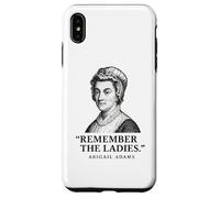Remember The Ladies Quote Abigail Adams Case for iPhone XS Max
