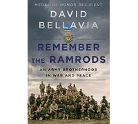Remember the Ramrods: An Army Brotherhood in War and Peace