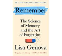 Remember: The Science of Memory and the Art of Forgetting - A New York Times bestseller! (Main)