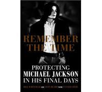 Remember the Time: protecting Michael Jackson in his final days
