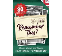 Remember This?: People, Things and Events from 1946 to the Present Day (UK Edition): 12 (Milestone Memories UK)