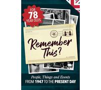 Remember This?: People, Things and Events from 1947 to the Present Day (UK Edition): 13 (Milestone Memories UK)